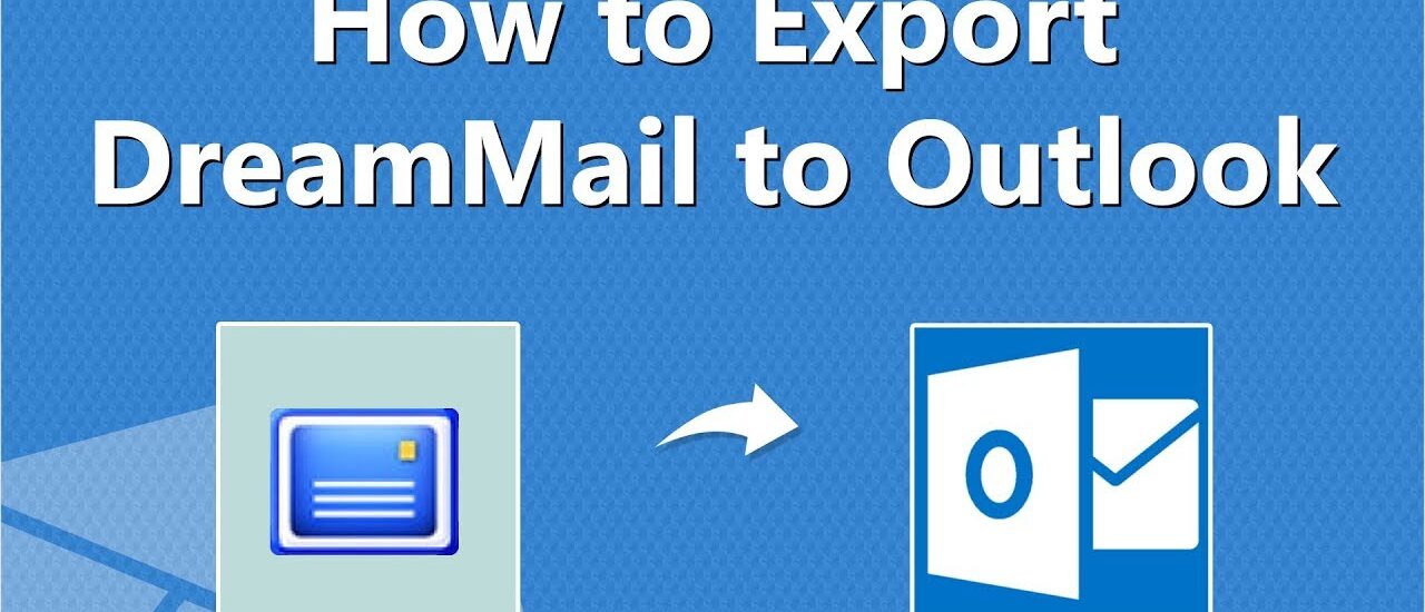 Dream Mail file to Outlook